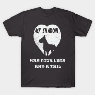 My shadow has four legs T-Shirt